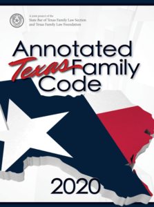 Annotated Texas Family Code, 2020 Edition - Texas Bar Practice